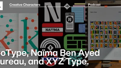 Creative Characters Season 3 Episode 9: Studios we love: the stories of CoType, Naïma Ben Ayed Bureau, and XYZ Type. 